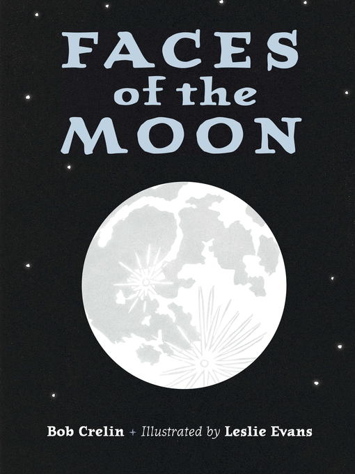 Title details for Faces of the Moon by Bob Crelin - Available